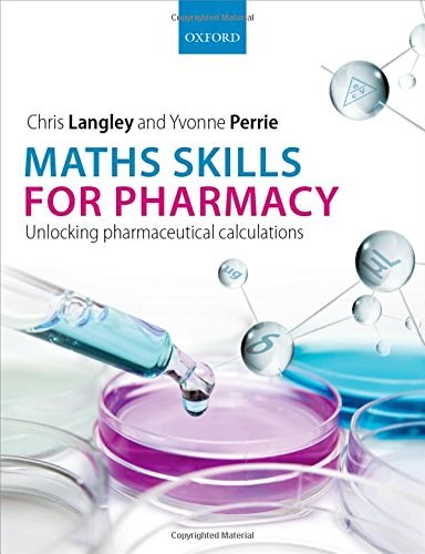 Maths skills for pharmacy : unlocking pharmaceutical calculations /