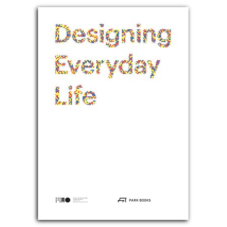 Designing everyday life /