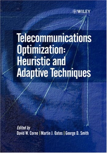 Telecommunications optimization heuristics and adaptive techniques /