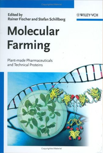 Molecular farming plant-made pharmaceuticals and technical proteins /