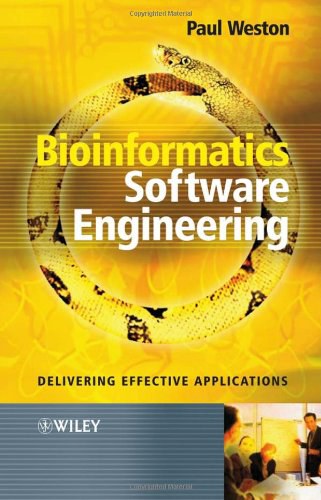 Bioinformatics software engineering delivering effective applications /