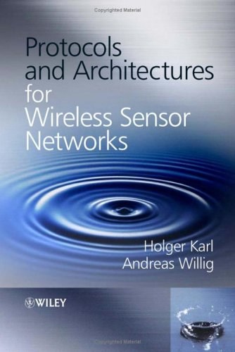 Protocols and architectures for wireless sensor networks