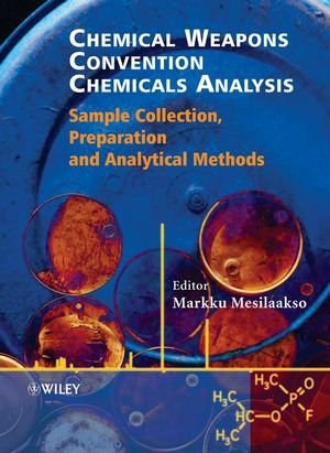 Chemical Weapons Convention chemicals analysis sample collection, preparation, and analytical methods /