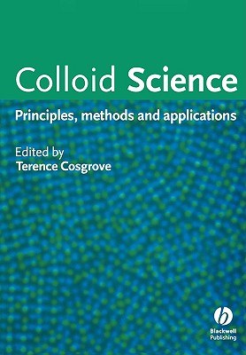 Colloid science principles, methods and applications /