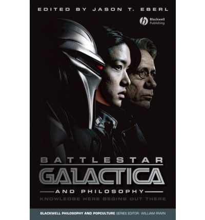 Battlestar Galactica and philosophy knowledge here begins out there /