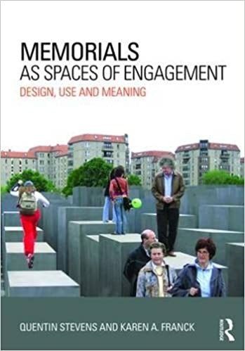 Memorials as spaces of engagement : design, use and meaning /