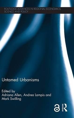 Untamed urbanisms /