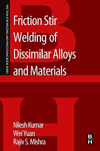 Friction stir welding of dissimilar alloys and materials /