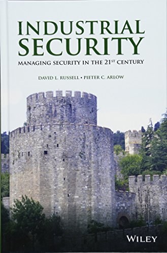 Industrial security : managing security in the 21st century /