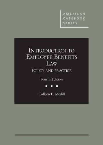 Introduction to employee benefits law : policy and practice /