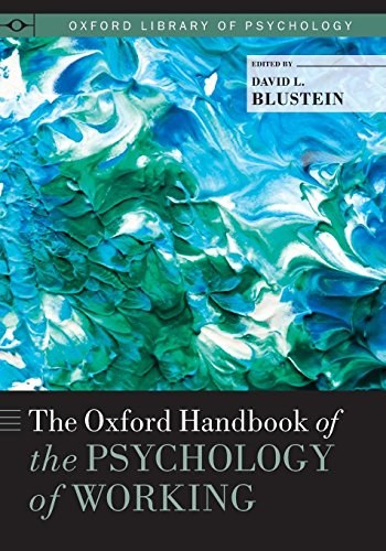 The Oxford handbook of the psychology of working /