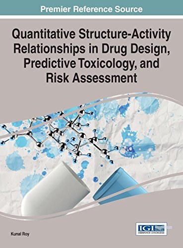 Quantitative structure-activity relationships in drug design, predictive toxicology, and risk assessment /