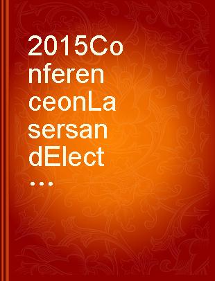 2015 Conference on Lasers and Electro-Optics : (CLEO 2015) : San Jose, California, USA, 10-15 May 2015.