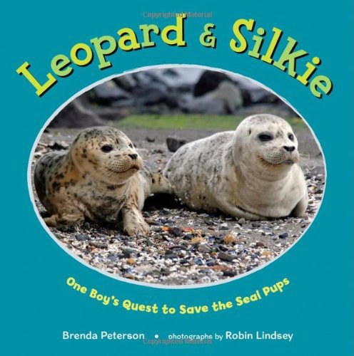 Leopard & Silkie : one boy's quest to save the seal pups /