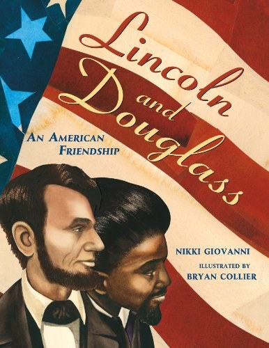 Lincoln and Douglass : an American friendship /