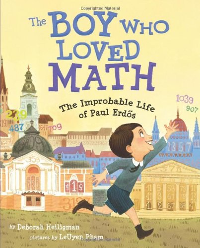 The boy who loved math : the improbable life of Paul Erd�os /