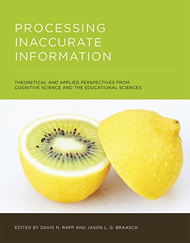 Processing inaccurate information : theoretical and applied perspectives from cognitive science and the educational sciences /