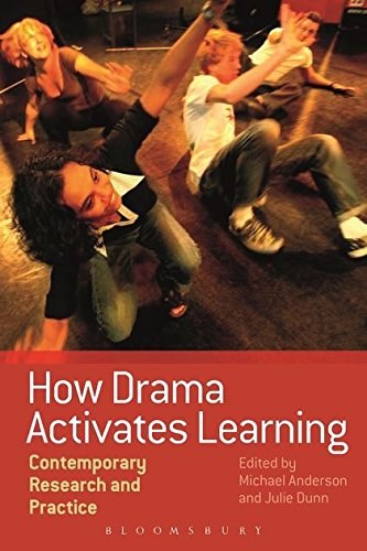 How drama activates learning : contemporary research and practice /
