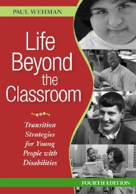 Life beyond the classroom : transition strategies for young people with disabilities /