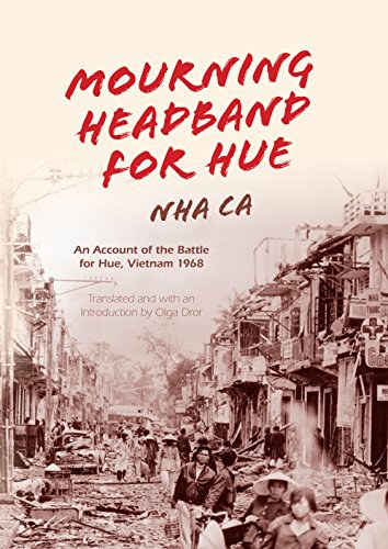 Mourning headband for Hue : an account of the battle for Hue, Vietnam 1968 /