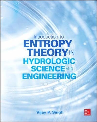 Entropy theory in hydrologic science and engineering /