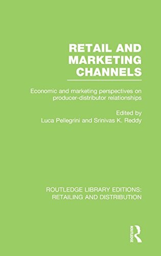 Retail and marketing channels : economic and marketing perspectives on producer-distributor relationships /