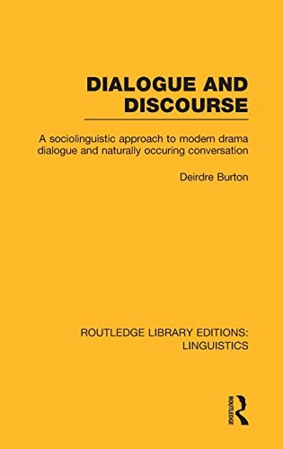 Dialogue and discourse : a sociolinguistic approach to modern drama dialogue and naturally occurring conversation /