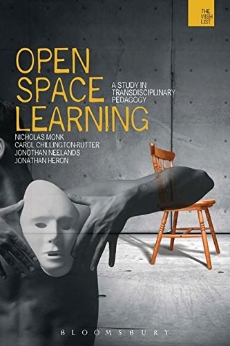 Open-space learning : a study in transdisciplinary pedagogy /