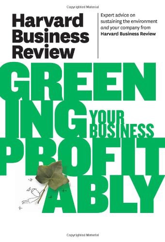 Harvard business review on greening your business profitably.