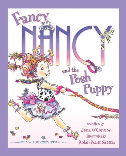 Fancy Nancy and the posh puppy /