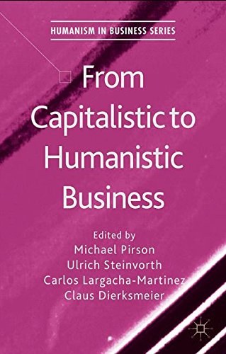 From Capitalistic to Humanistic Business /