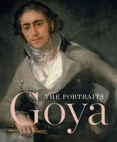 Goya : the portraits /