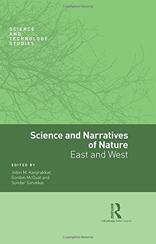 Science and narratives of nature : East and West /