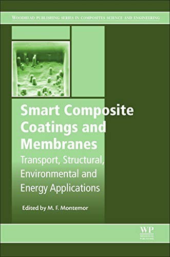 Smart composite coatings and membranes : transport, structural, environmental and energy applications /
