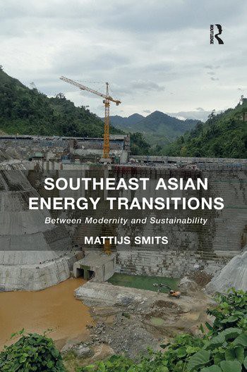 Southeast Asian energy transitions : between modernity and sustainability /