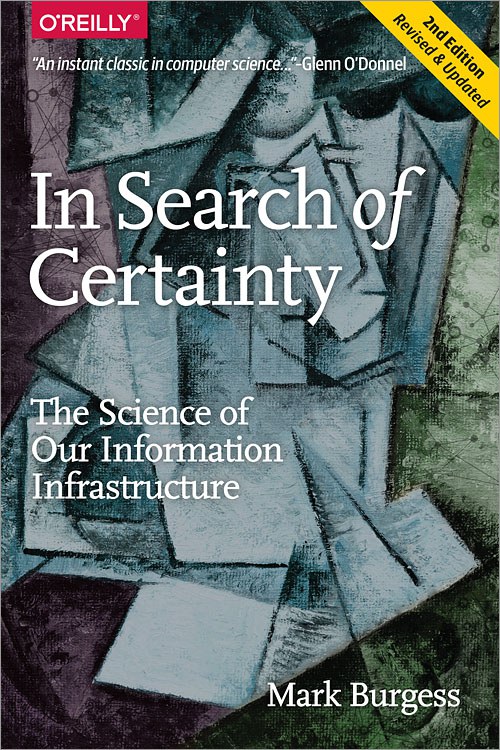 In search of certainty : the science of our information infrastructure /
