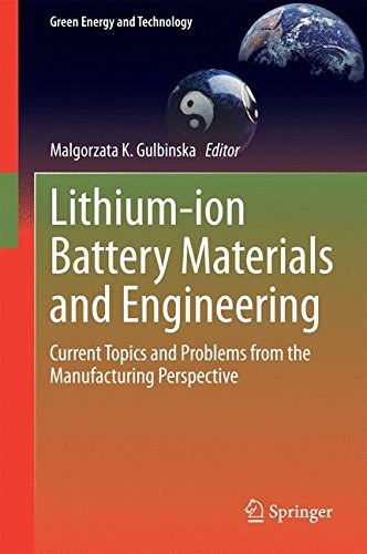 Lithium-ion battery materials and engineering : current topics and problems from the manufacturing perspective /