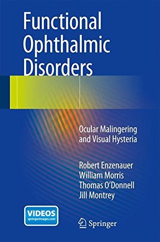 Functional ophthalmic disorders : ocular malingering and aisual hysteria /