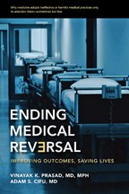 Ending medical reversal : improving outcomes, saving lives /