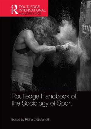 Routledge handbook of the sociology of sport /