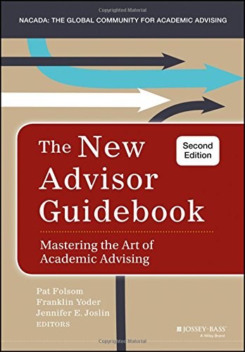 The new advisor guidebook : mastering the art of academic advising /