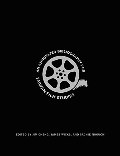 An annotated bibliography for Taiwan film studies /