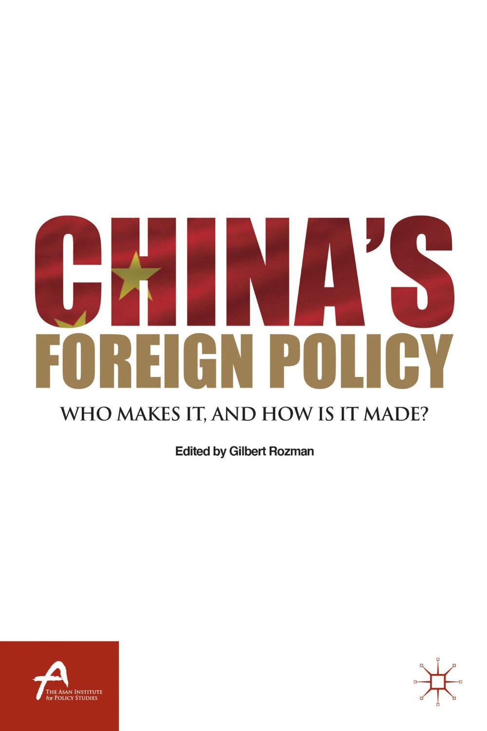 China's foreign policy who makes it, and how is it made? /