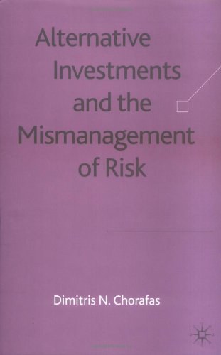 Alternative investments and the mismanagement of risk