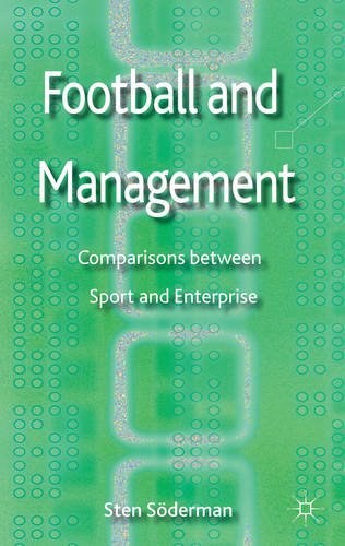 Football and management Comparisons between sport and enterprise /