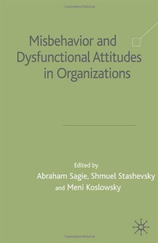 Misbehavior and dysfunctional attitudes in organizations