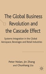 The global business revolution and the cascade effect Systems integration in the aerospace, beverages and retail industries /