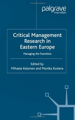 Critical management research in Eastern Europe Managing the transition /