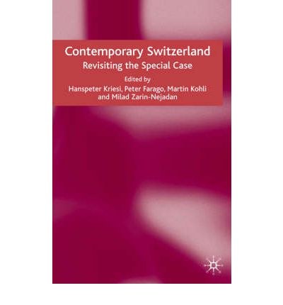 Contemporary Switzerland Revisiting the special case /