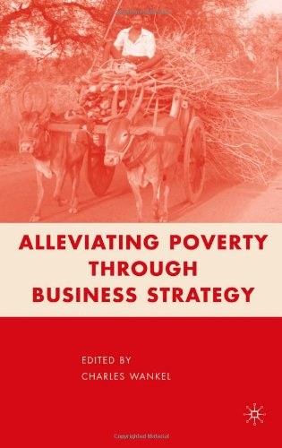 Alleviating poverty through business strategy